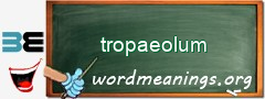 WordMeaning blackboard for tropaeolum